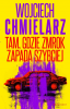 Tam, gdzie zmrok zapada szybciej 