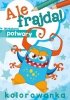 Ale frajda! Wykoloruj potwory. Wydawnictwo Skrzat 