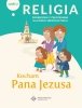 Religia. Podręcznik dla dzieci sześcioletnich. Kocham Pana Jezusa. Podręcznik z ćwiczeniami. Część 2 