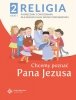 Religia. Szkoła podstawowa klasa 2. Chcemy poznać Pana Jezusa. Podręcznik z ćwiczeniami. Część 1. ŚW 