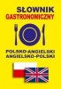 Słownik gastronomiczny polsko-angielski angielsko-polski 