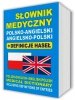 Słownik medyczny polsko-angielski angielsko-polski + definicje haseł 