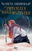 Zwycięzca bierze wszystko. Heksalogia o Dorze Wilk. Tom 3 