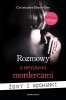 Rozmowy z seryjnymi mordercami. Żony i kochanki 