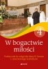 Religia. W bogactwie miłości. Szkoła ponadpodstawowa. Klasa 4 liceum 4-letnie i technikum 4-letnie. 