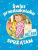 Świat przedszkolaka. Sprzątam 