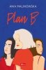 Plan B. Ania Malinowska 