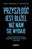 Przyszłość jest bliżej niż nam się wydaje 