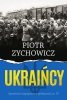 Ukraińcy. Opowieści niepoprawne politycznie 