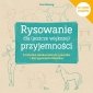 Rysowanie dla (jeszcze większej) przyjemności 