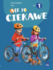Ale to ciekawe! Zeszyt ćwiczeń. Klasa 1. Część 1 