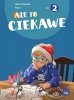 Ale to ciekawe! Zeszyt ćwiczeń. Klasa 1. Część 2 