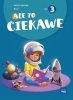 Ale to ciekawe! Zeszyt ćwiczeń. Klasa 1. Część 3 