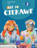 Ale to ciekawe! Zeszyt ćwiczeń. Klasa 2. Część 2 