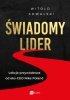 Świadomy lider. Lekcje przywództwa od eks-CEO Nike Poland 