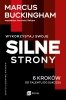 Wykorzystaj swoje silne strony. 6 kroków od talentu do sukcesu 