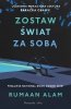 Zostaw świat za sobą 
