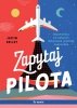 Zapytaj pilota. Odpowiedzi na pytania dotyczące podróży samolotem 
