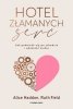 Hotel Złamanych Serc. Jak podnieść się po zdradzie i odnaleźć siebie 