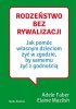 Rodzeństwo bez rywalizacji. Wydawnictwo Media Rodzina 