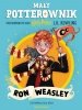 Mały potterownik. Przewodnik po serii Harry Potter. Ron Weasley 