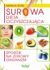 Surowa dieta oczyszczająca 