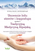 Usuwanie bólu stawów i kręgosłupa zgodnie z Tradycyjną Medycyną Alpejską 