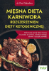 Mięsna dieta karniwora rozszerzeniem diety ketogenicznej 