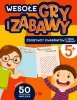 Wesołe gry i zabawy. Zdobywcy kwadratów i inne zab 