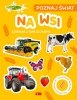 Poznaj świat. Zabawa z naklejkami. Na wsi 
