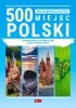 500 najpiękniejszych miejsc w Polsce 