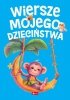 Wiersze mojego dzieciństwa 