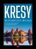 Kresy. Najpiękniejsze miejsca 