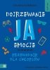 Self-care. Dojrzewanie, ja, emocje. Przewodnik dla chłopców 