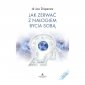 Jak zerwać z nałogiem bycia sobą 