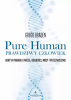 Pure Human. Prawdziwy człowiek 