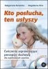 Kto posłucha, ten usłyszy. Komplet 