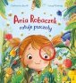 Ania Robaczek ratuje pszczoły. Wydawnictwo Wilga 