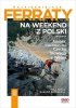 Na weekend z Polski. Austria: Hohe Wand - Rax, Czechy, Słowacja, Węgry 