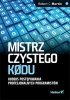 Mistrz czystego kodu. Kodeks postępowania profesjonalnych programistów 