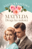Matylda. Droga ku miłości 