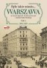 Było takie miasto… Warszawa na starych zdjęciach i kartach pocztowych z kolekcji Rafała Bielskiego. 