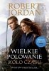 Wielkie polowanie. Koło czasu. Tom 2. Wydanie serialowe 