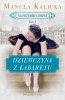 Dziewczyna z kabaretu. Na przekór losowi. Tom 1 
