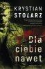 Dla ciebie nawet 