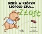 Dzień, w którym Leopold czuł… ZŁOŚĆ 