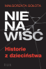 Nienawiść. Historie z dzieciństwa 