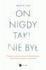 On nigdy taki nie był 