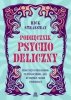 Podręcznik psychodeliczny. Praktyczny przewodnik po psylocybinie, LSD, ketaminie, MDMA i ayahuasce 
