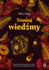 Trening wiedźmy. Jak odnaleźć własną magiczną ścieżkę i wyjść ze swoim rzemiosłem do świata 